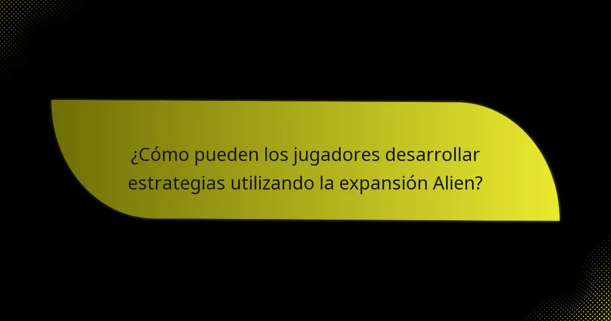¿Cuáles son las cartas clave esenciales en la expansión Alien?
