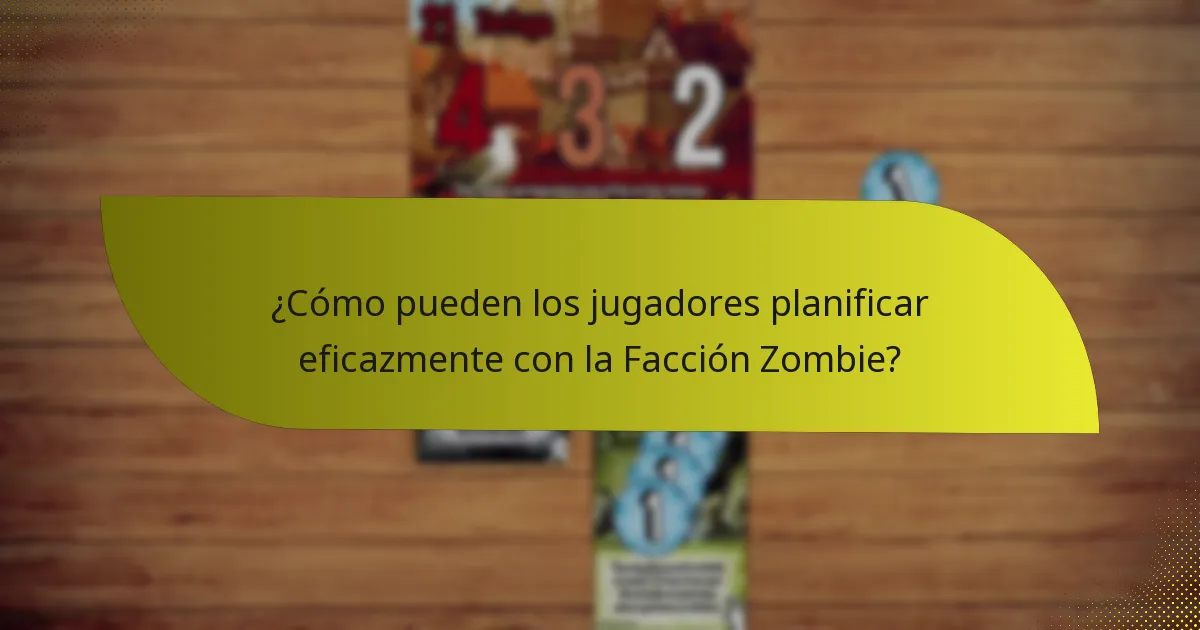 ¿Cuáles son las debilidades de la Facción Zombie?