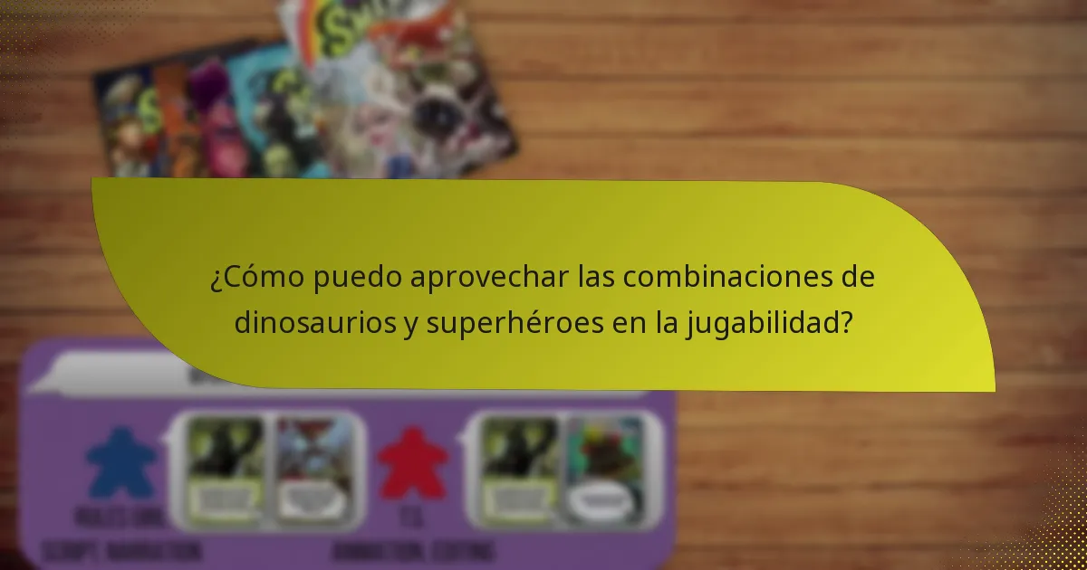 ¿Cómo puedo aprovechar las combinaciones de dinosaurios y superhéroes en la jugabilidad?