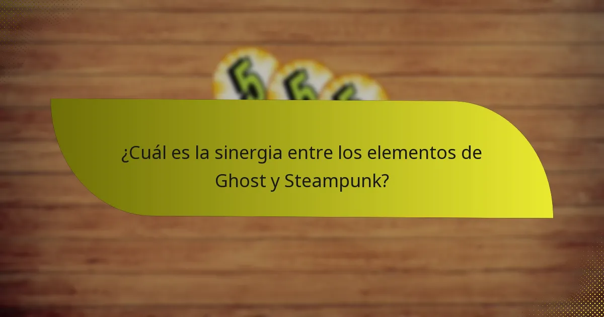 ¿Cómo pueden los jugadores contrarrestar la combinación de Ghost y Steampunk?