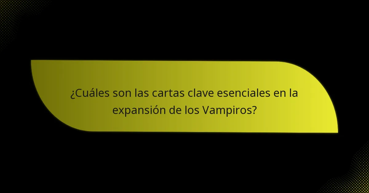 ¿Cómo pueden los jugadores utilizar eficazmente estrategias con la expansión de los Vampiros?