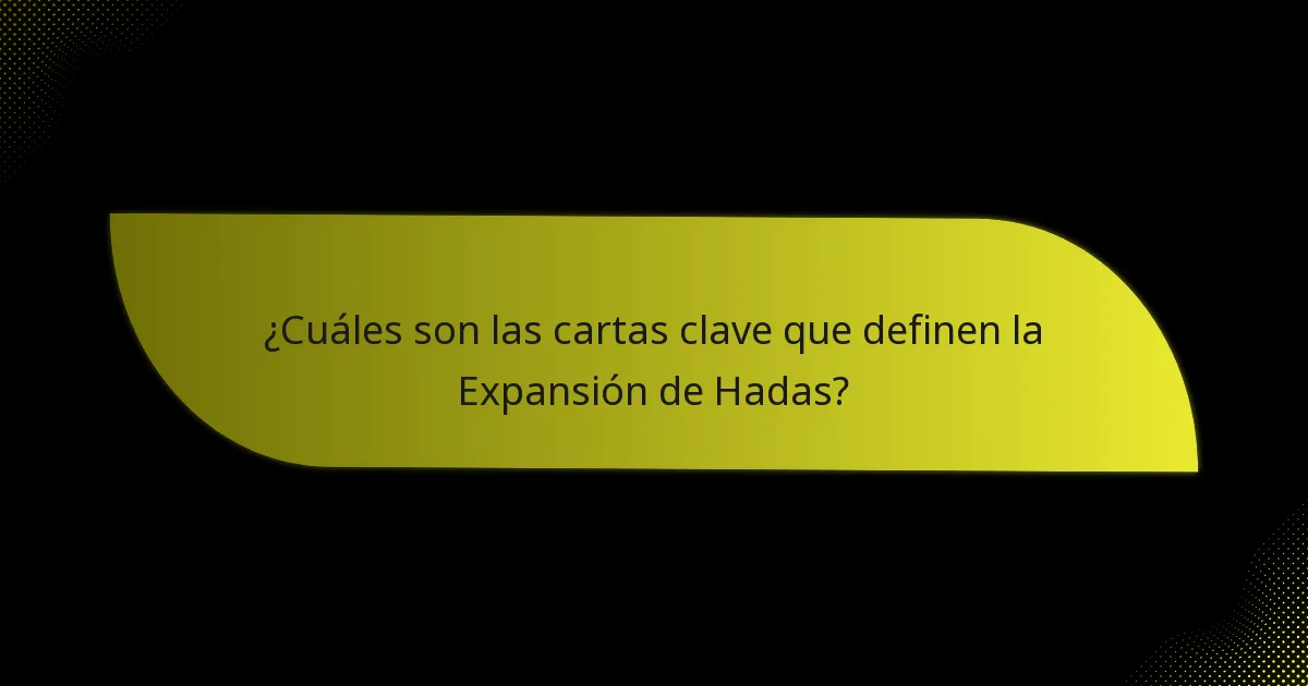 ¿Cómo se compara la Expansión de Hadas con otras expansiones?
