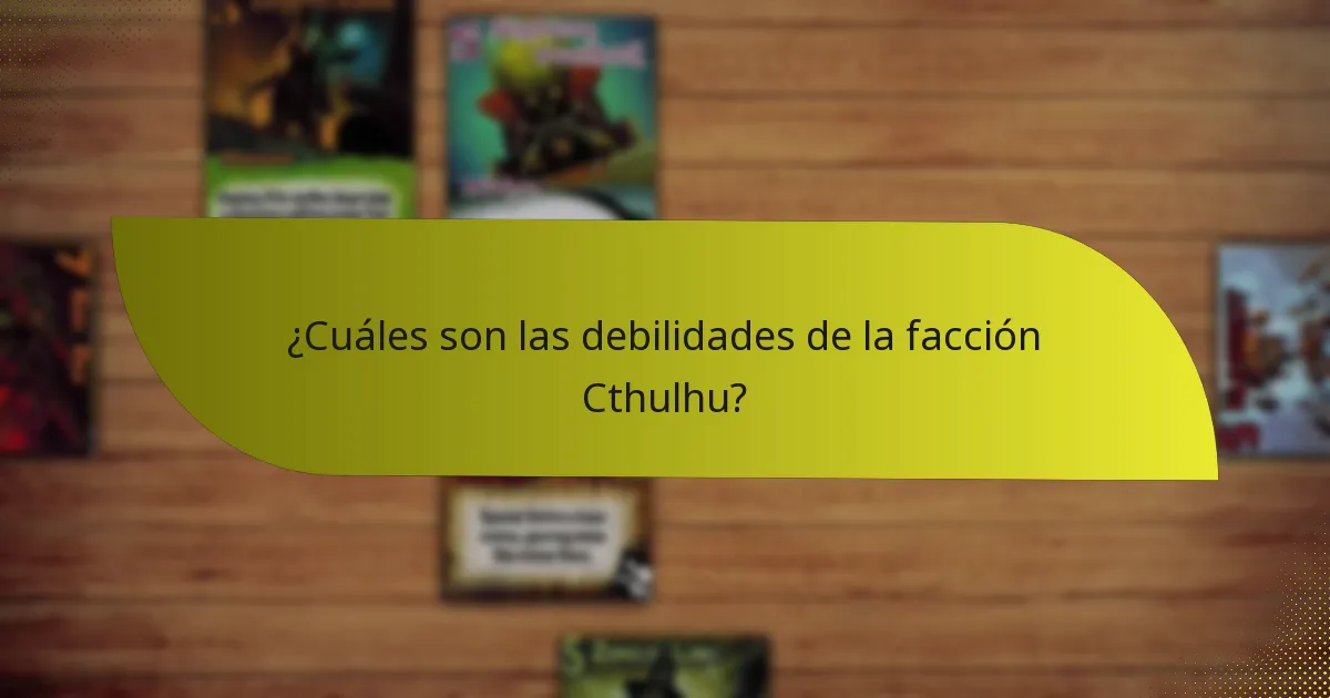 ¿Qué estrategias se pueden emplear con la facción Cthulhu?