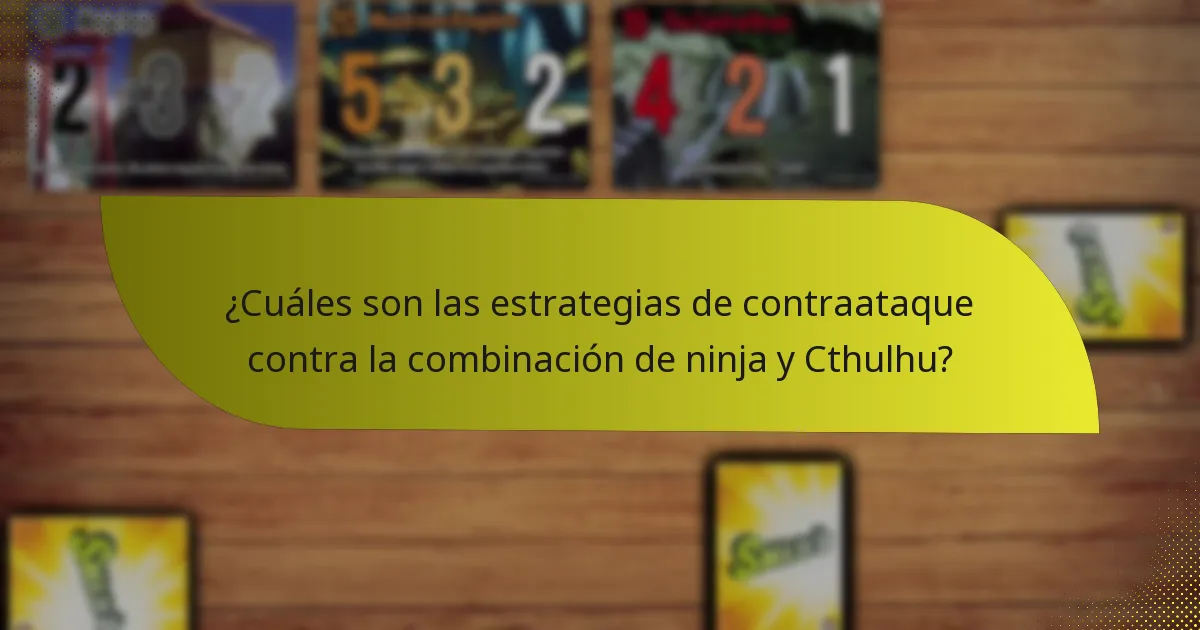 ¿Qué estrategias tácticas se pueden emplear con la combinación de ninja y Cthulhu?