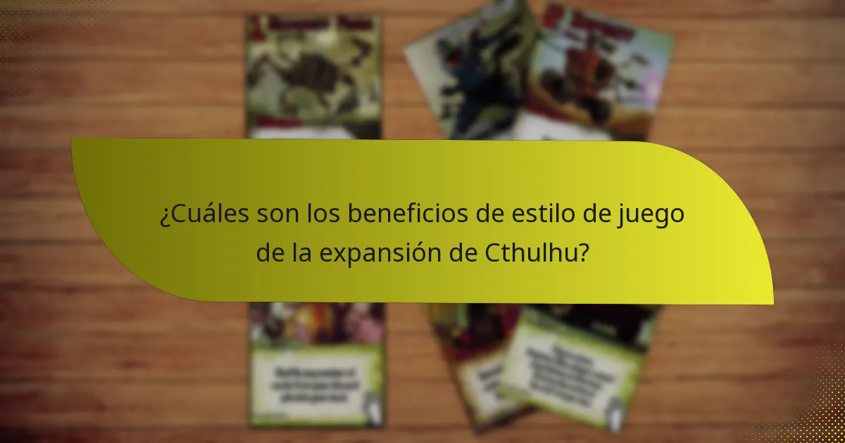 ¿Cuáles son las mejores prácticas para comprar la expansión de Cthulhu?