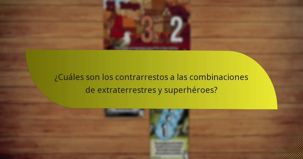¿Cuáles son las combinaciones de extraterrestres y superhéroes más populares?
